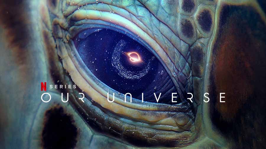 ซีรีส์สารคดี เรื่อง Our Universe ปริศนาจักรวาล ทาง Netflix